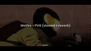 Motive - PVG (slowed + reverb) Resimi