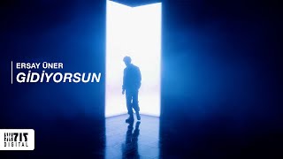 Video thumbnail of "Ersay Üner - Gidiyorsun (Official Video)"