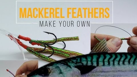 Make your own enhanced Mackerel feathers