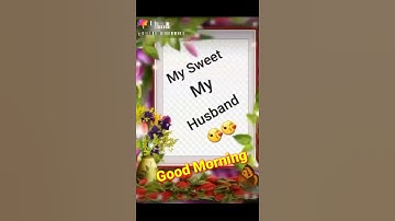Thumbnail of GOOD MORNING my sweet husband 😘😘