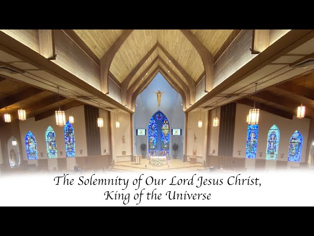 The Solemnity of Our Lord Jesus Christ, King of the Universe