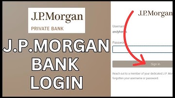 How to Login J.P Morgan Private Bank Account 2024?