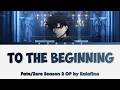 Fate/Zero Season 2 - Full Opening "to the Beginning" by Kalafina (Lyrics)