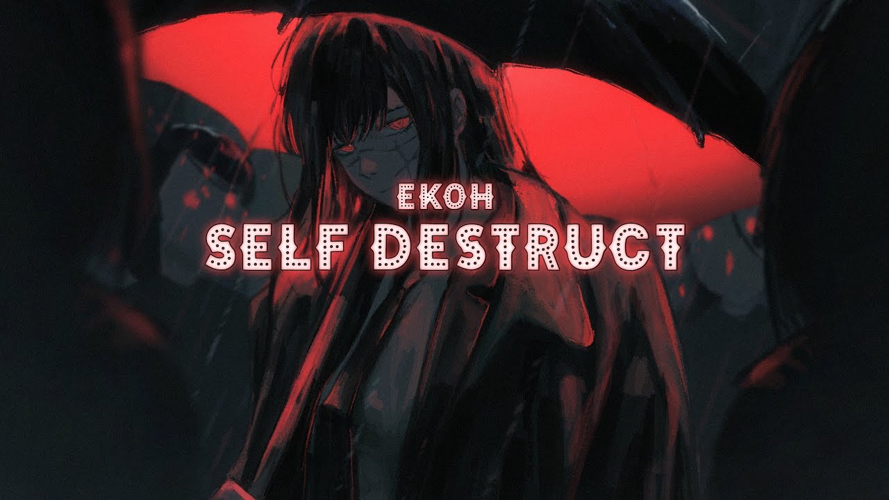Ekoh - Self Destruct [Lyrics]