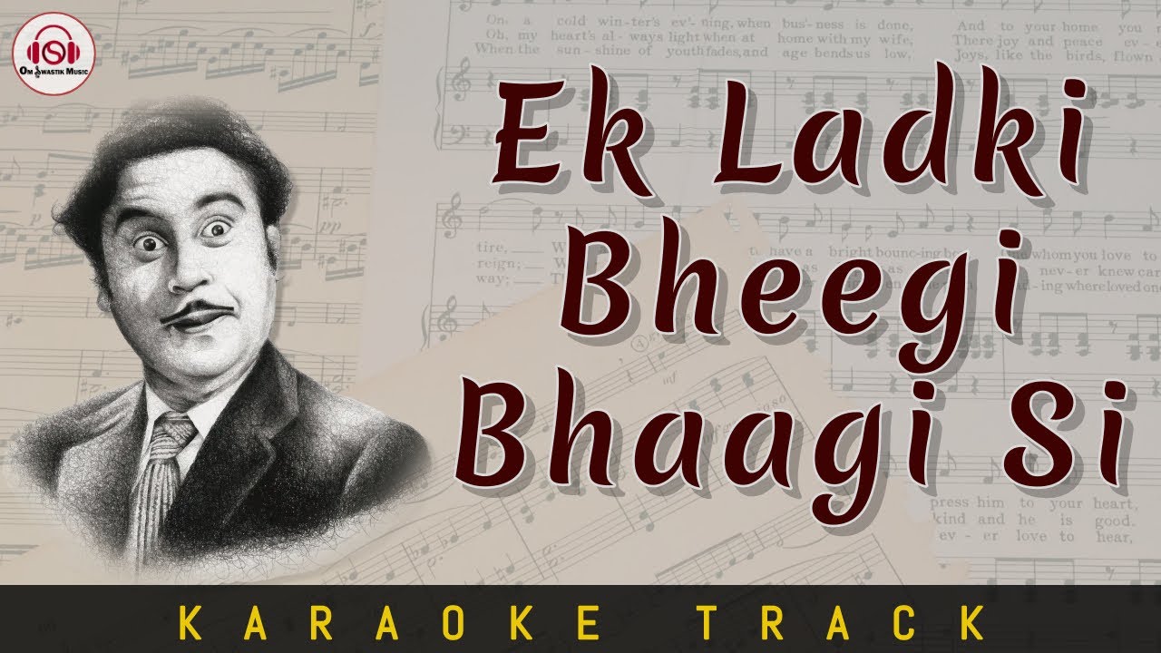 EK LADKI BHEEGI BHAAGI SI   KARAOKE TRACK  Unplugged  Kishore Kumar
