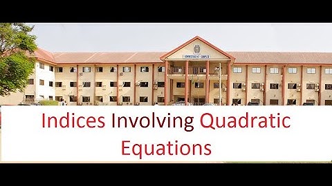 Indices Involving Quadratic Equations