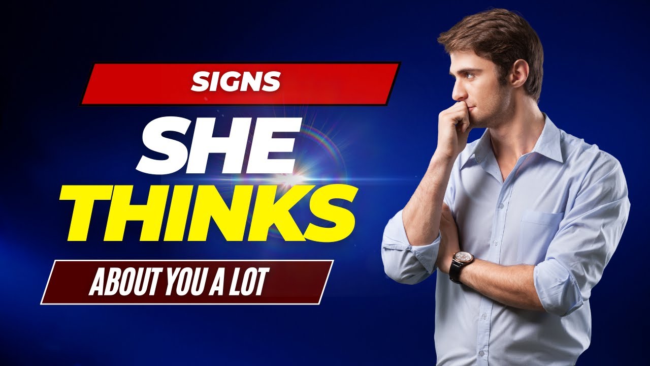 10 Signs She Thinks About You a Lot (But She is Hiding It) - YouTube