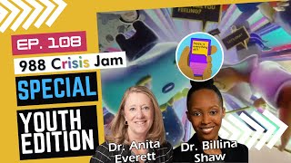 Special Youth Edition - Ep 108 | 988 Crisis Jam