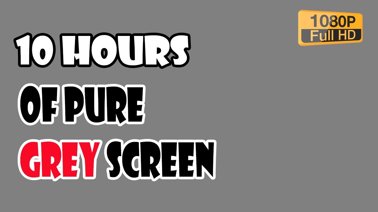 Grey Screen FHD 10 hours Of Grey Background Screen Of Pure Grey For