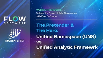 The Pretender & The Hero: Unified Namespace UNS vs Unified Analytic Framewrk