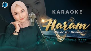 HARAM - ( Rhoma Irama ) || KARAOKE DUET Bersama AzmyUpil