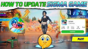how to sigma game update || how to download sigma game || sigma game download 2023 || sigma game