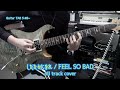 【したたかになれ】 / FELL SO BAD / オケ自作 / Guitar playthrough and TAB