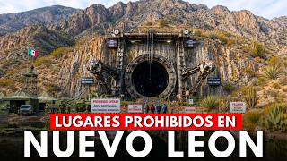 12 Forbidden Places in Nuevo León You Cannot Visit