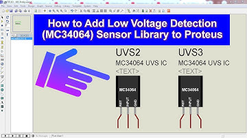 How to Add Low Voltage Detection Sensor (MC34064) Library to Proteus | Step-by-Step Guide