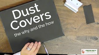 Cheap Joe&#39;s 2 Minute Art Tips - Dust Covers