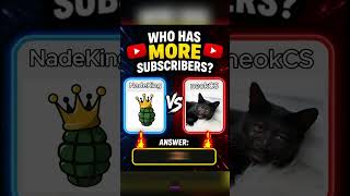 Who Has More subs? neokCS VS NadeKing #nadeking #streamer #vs #vsbattle #youtube #counterstrike