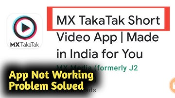 Fix MX Takatak App Not Working Problem Solved