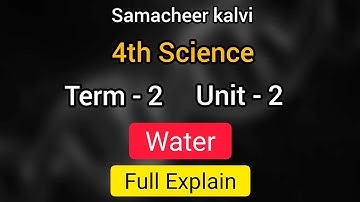 Water | Unit 2 | Term 2 | 4th std Science |  Full Explain | class 4 term 2 unit 2 water full explain