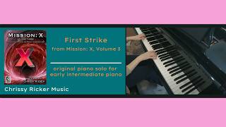 First Strike | Power Up - Mission: X, Volume 3 - Chrissy Ricker
An early intermediate (level 3-4) piano solo inspired by video games. Part of the Mission: X, Volume 3 collection available at: https://pianopronto.com/composers-community/chrissy-ricker/chrissy-ricker-mission-x-volume-three/ First Strike | Power Up - Mission: X, Volume 3 - Chrissy Ricker