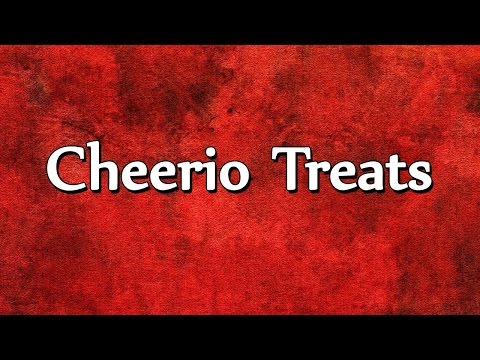 Cheerio Treats - EASY TO LEARN - RECIPES