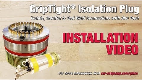 GripTight® Isolation Plug Installation Video