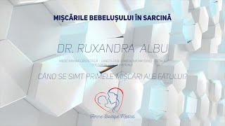 Când mișcă bebelușul I Despre mișcările fetale - Dr. Ruxandra Albu I Femmeboutiquemedical.com