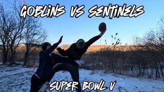 Goblins VS Sentinels Super Bowl V (WILD highlights!)