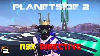 PLANETSIDE 2 - NSX DIRECTIVE (DIRECTIVE SUMMARY AND AURAXIUM)