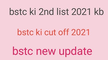 new update bstc cut of||raj 2021 bstc 2nd list kb