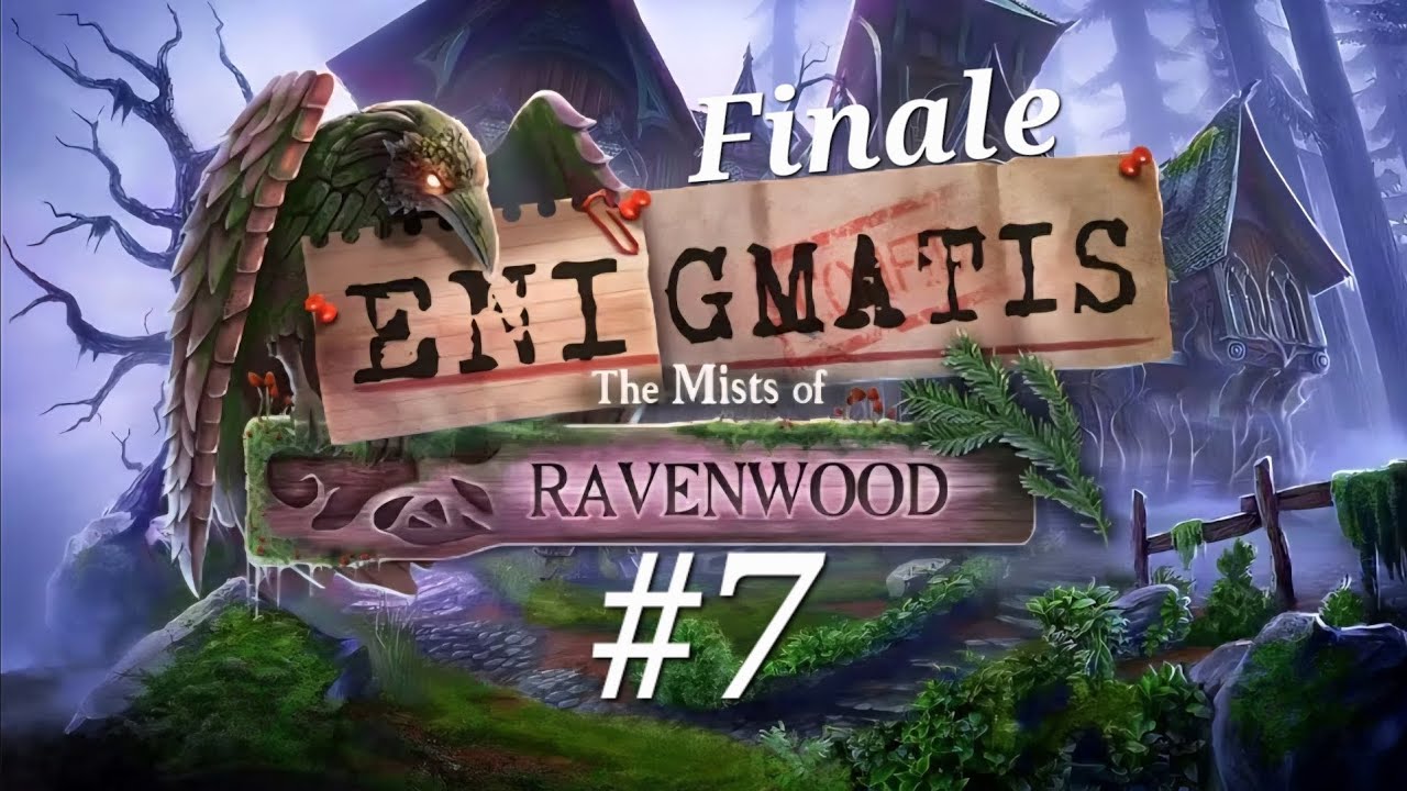Enigmatis & The Mists of Ravenwood: #7 Finale