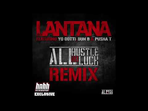 Lantana Ft Yo Gotti Bun B  Pusha T  All Hustle No Luck Remix