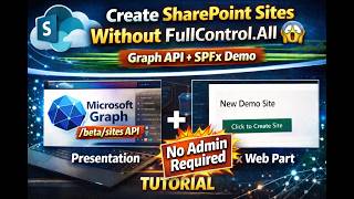 Create SharePoint Sites Without FullControl.All | Microsoft Graph /beta/sites API (SPFx Demo)