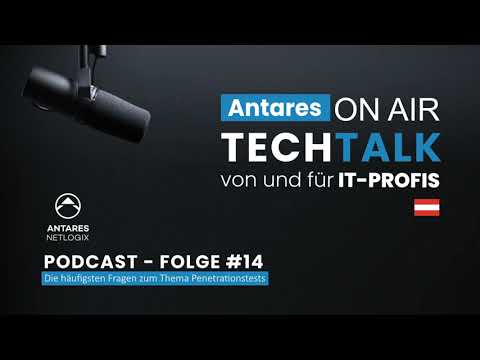 Antares TechTalk - Folge #14: Die häufigsten Fragen zum Thema Penetrationstests