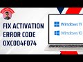 How to Fix Windows 10 or 11 Activation Error Code 0xC004f074