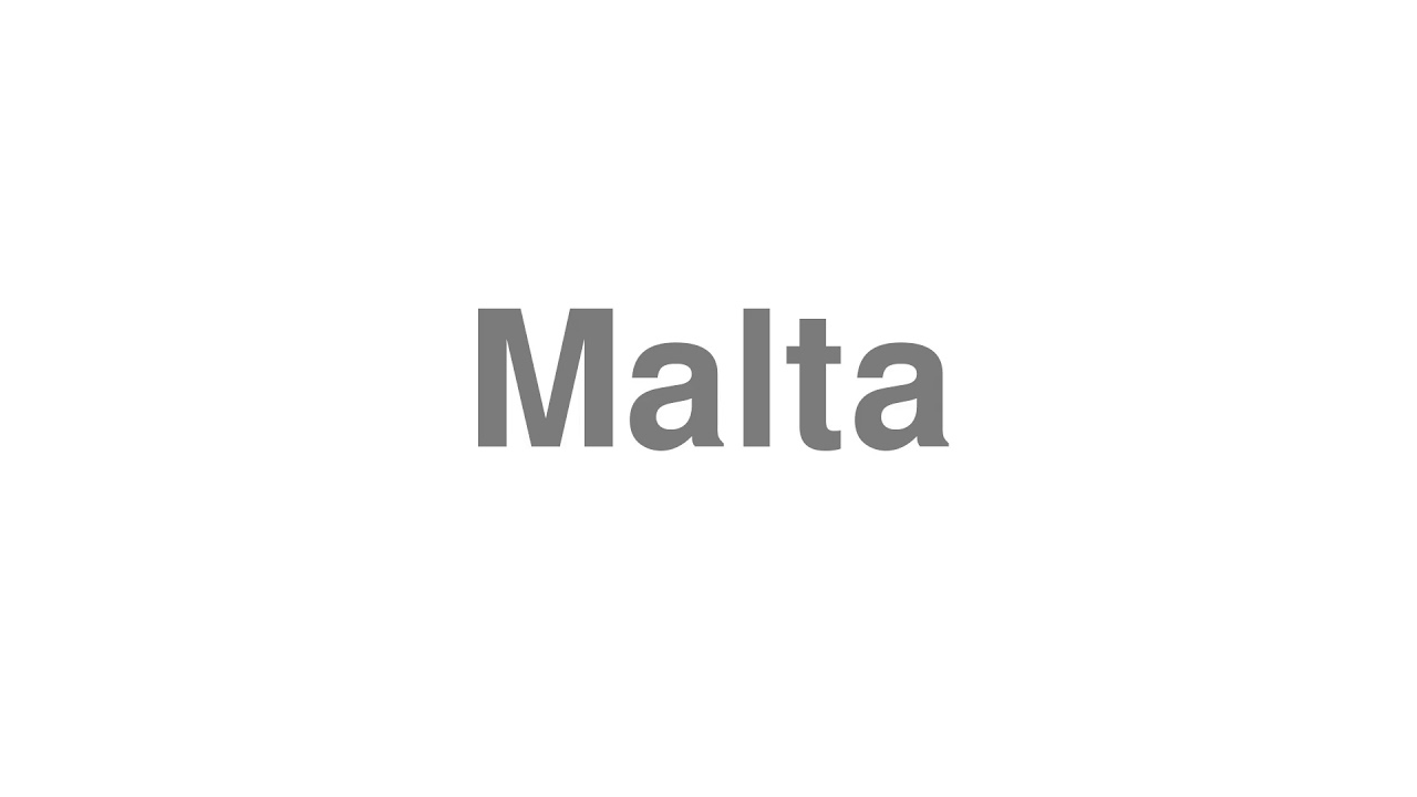How to Pronounce "Malta" YouTube