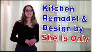 Shells Only- Kitchen Design & Renovation (Part 2)