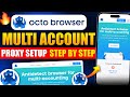 Octo Browser 2025 Complete Guide | Multi-Account &amp; Proxy Setup Step by Step