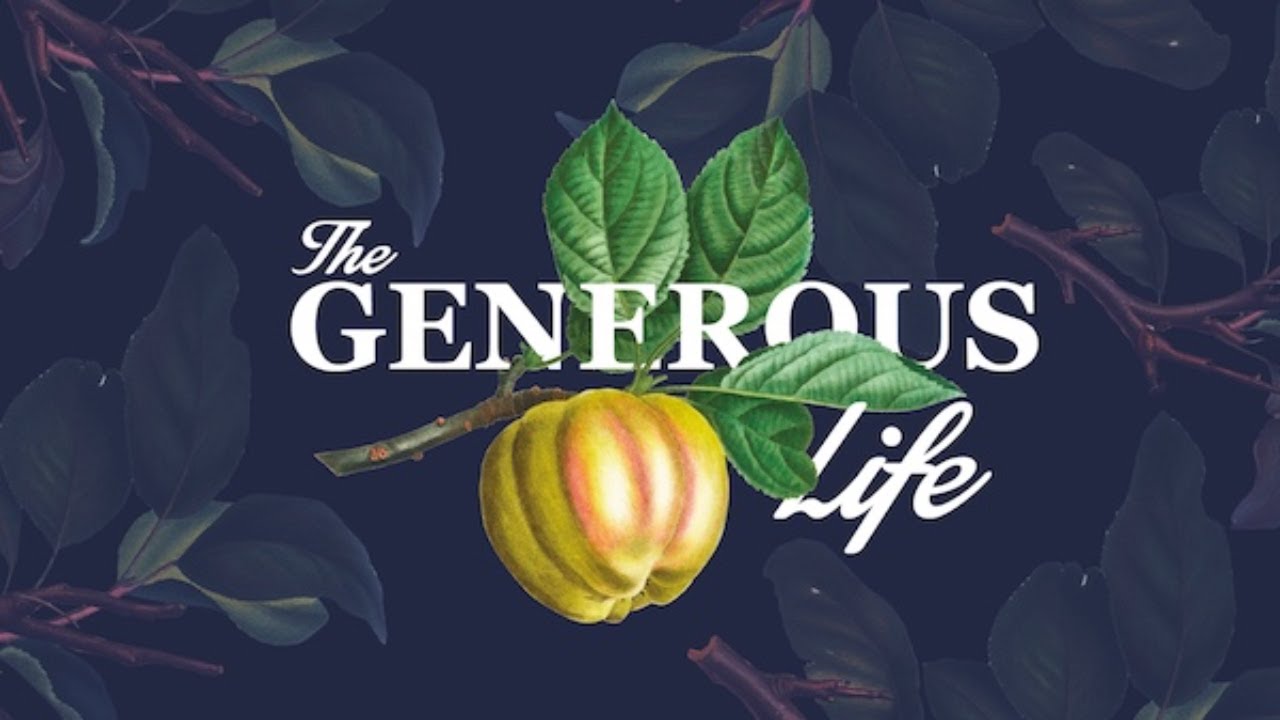 The Generous Life Pt 3 (IMPACT) - YouTube