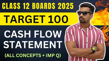 Accounts Class 12 🔴 REVISION || TARGET 100 : CASH FLOW STATEMENT | CA Parag Gupta