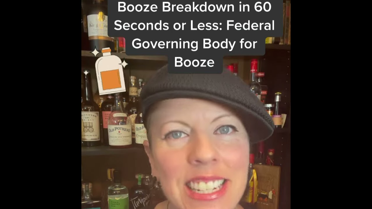 Booze Breakdown In 60 Seconds Or Less TTB Federal Governing Body For Alcohol