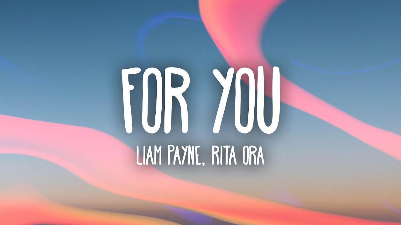 Liam Payne Rita Ora   For You Lyrics