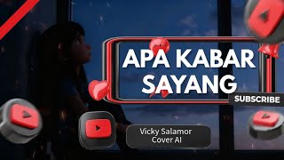 Cover AI | Apa Kabar Sayang - Vicky Salamor