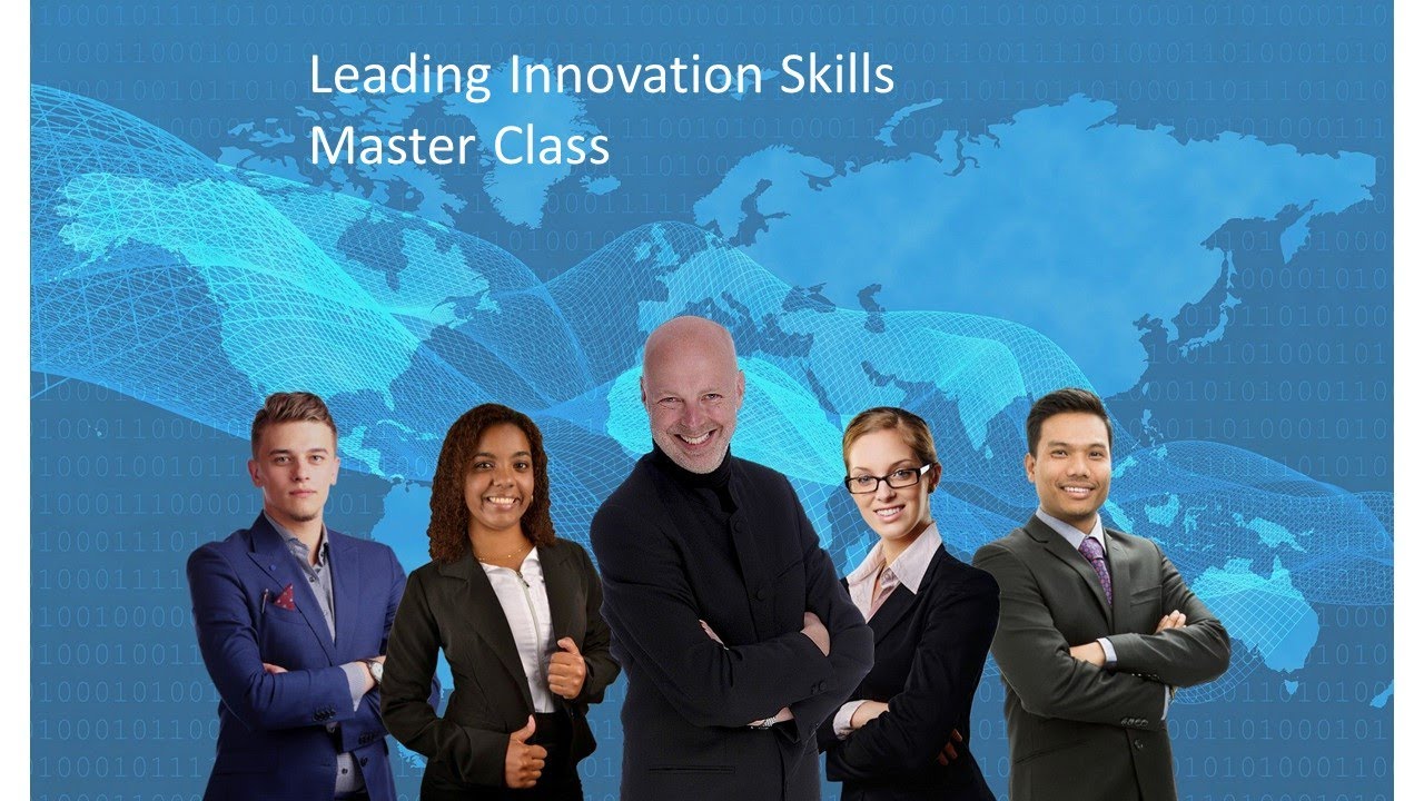 Introduction to the Master Class on Leading Innovation - YouTube