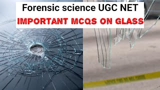GLASS EVIDENCE | Forensic Science UGC NET | important question on glass evidence