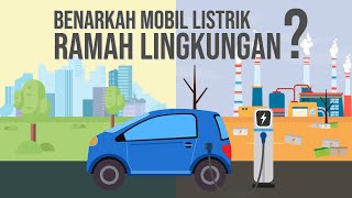 Fakta Kendaraan Listrik Yang Tak Seramah Kita Duga