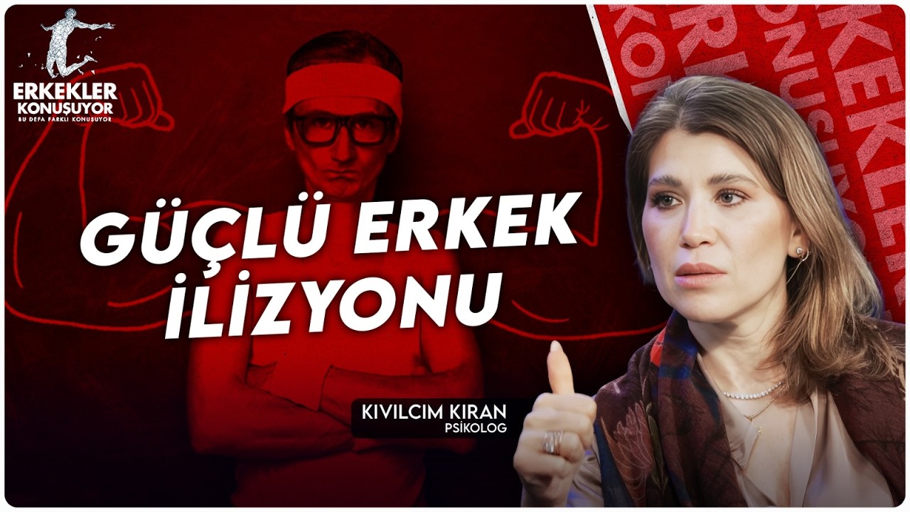 Erkeklik Kültürünü Kadınlar Belirliyor | Kıvılcım Kıran | Erkekler Konuşuyor