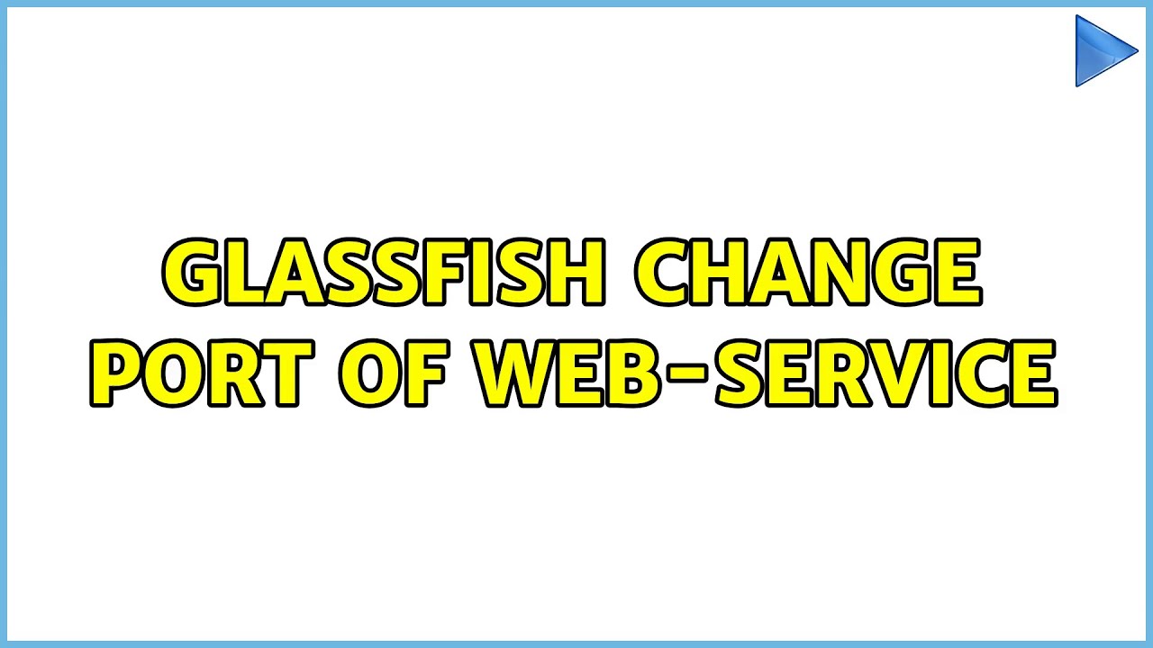 GlassFish change port of webservice YouTube