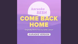 Come Back Home (Originally Performed by Sofia Carson) (Karaoke Version) - karaoke SESH