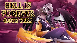 Hell Is Forever (Lute Ver.) | Hazbin Hotel |【Rewrite Cover By MilkyyMelodies】 Resimi